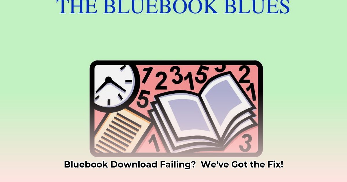 bluebook-not-downloading